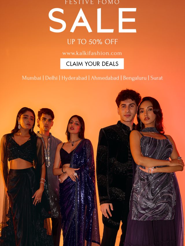 KALKI Fashion presents Up To 50% Off Festive FOMO Sale